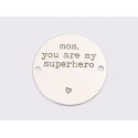 E1247-GS-Link din argint "Mom , superhero...." 16.5 mm / grosime 0.33 mm-1 buc