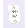 E0735-G-Tag argint 925 28*15mm Oh happy day 1 buc