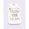 E0738-G-Tag argint 925 28*15mm Follow you Dreams 1 buc