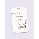 E0736-G-Tag argint 925 28*15mm Have a good day 1 buc