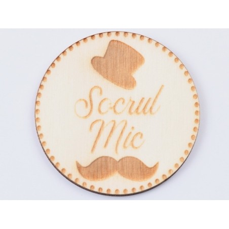 L622-Insigna lemn pentru evenimente "Socrul Mic" 5cm 1 buc