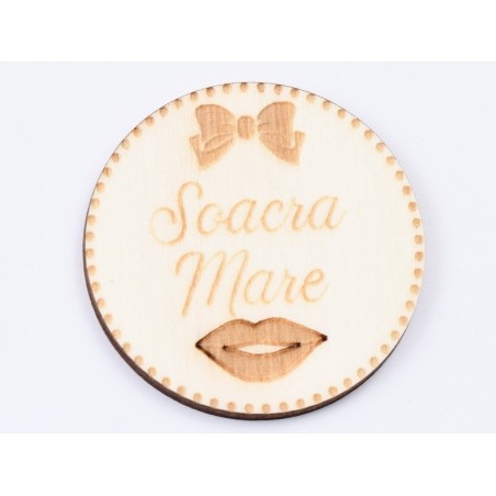 L626-Insigna lemn pentru evenimente "Soacra Mare" 5cm 1 buc